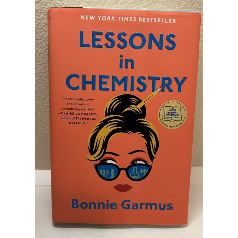Lessons in Chemistry by Garmus, Bonnie